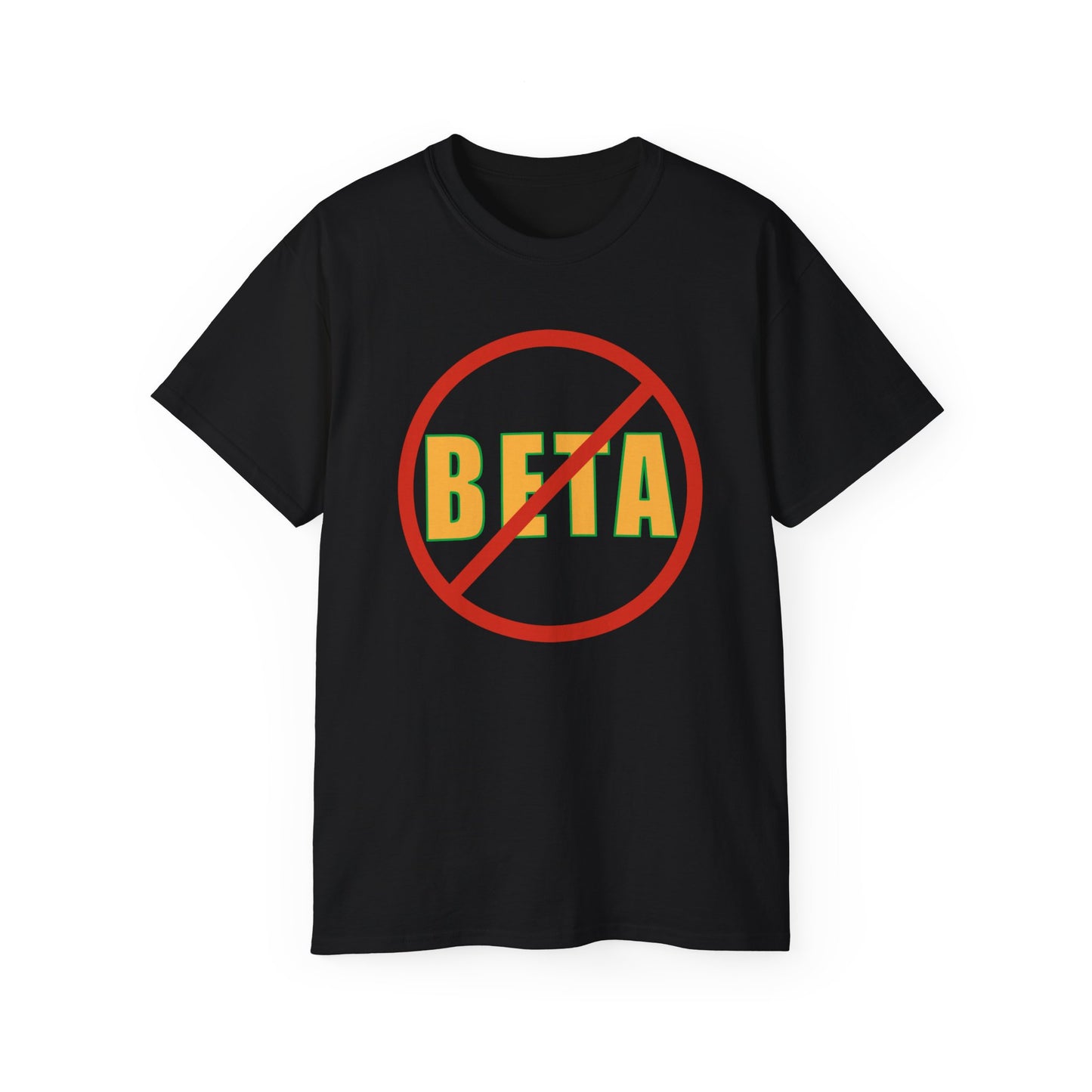 No Beta Males Tee - Unisex