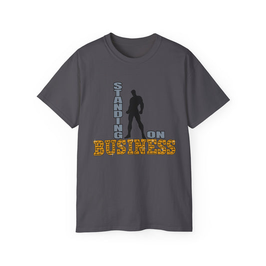 Standing on Business Unisex Ultra Cotton Tee